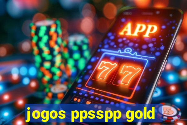 jogos ppsspp gold